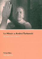 Couverture du livre « Le miroir d'Andreï Tarkovski » de Ferrari J-C. aux éditions Yellow Now