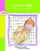 Couverture du livre « Le petit bébé » de Sylvie Roberge aux éditions Dominique Et Compagnie