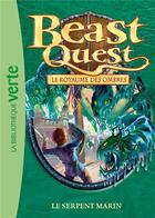 Couverture du livre « Beast Quest Tome 17 : le serpent marin » de Adam Blade aux éditions Hachette Jeunesse