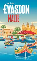 Couverture du livre « Malte guide evasion » de  aux éditions Hachette Tourisme