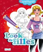 Couverture du livre « Look de filles ; habille et colorie tes modèles » de Pauline aux éditions Fleurus