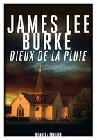 Couverture du livre « Dieux de la pluie » de James Lee Burke aux éditions Rivages