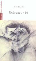 Couverture du livre « Exécuteur 14 » de Adel Hakim aux éditions Avant-scene Theatre