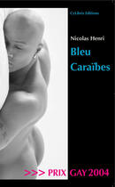 Couverture du livre « Bleu Caraibes » de Nicolas Henri aux éditions Cylibris