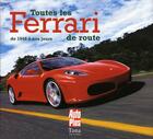 Couverture du livre « Toutes les Ferrari de route de 1948 à nos jours » de Auto-Plus/Soave aux éditions Tana