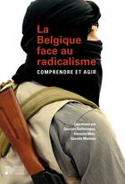 Couverture du livre « La belgique face au radicalisme. comprendre et agir » de  aux éditions Pu De Louvain