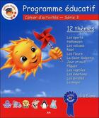 Couverture du livre « Programme éducatif ; cahier d'activités 1 thème à la fois ; série 3 » de Gamins Malins aux éditions Ada