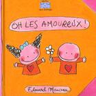 Couverture du livre « Oh Les Amoureux ! » de Edouard Manceau aux éditions Frimousse