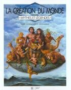 Couverture du livre « La creation du monde » de C-C Ragache aux éditions Le Livre De Poche Jeunesse