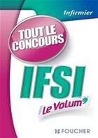 Couverture du livre « Le volum' ; IFSI ; tout le concours 2013 » de Valerie Beal aux éditions Foucher