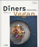 Couverture du livre « Diners vegan » de Maylis Parisot-Garnier aux éditions Solar