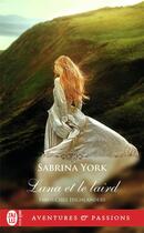 Couverture du livre « Farouches Highlanders Tome 3 : Lana et le laird » de Sabrina York aux éditions J'ai Lu