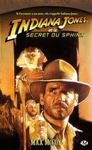 Couverture du livre « Indiana Jones Tome 2 : Indiana Jones et le secret du Sphinx » de Mccoy Max aux éditions Bragelonne