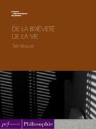 Couverture du livre « De la brièveté de la vie » de Seneque aux éditions Presses Electroniques De France