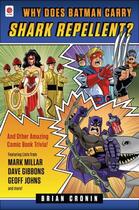 Couverture du livre « Why Does Batman Carry Shark Repellent? » de Cronin Brian aux éditions Penguin Group Us