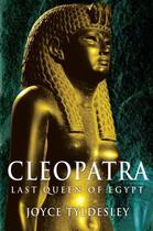 Couverture du livre « Cleopatra ; last queen of Egypt » de Joyce Ann Tyldesley aux éditions Profil Digital