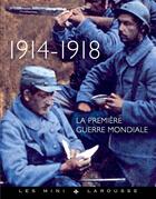 Couverture du livre « La première guerre mondiale » de J.P. Viart aux éditions Larousse