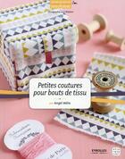 Couverture du livre « Petites coutures pour bouts de tissu » de Angel Melie aux éditions Eyrolles