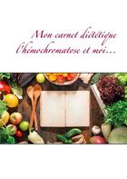 Couverture du livre « Mon carnet diététique : l'hemochromatose et moi... » de Cedric Menard aux éditions Books On Demand