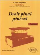 Couverture du livre « Droit pénal général (4e édition) » de Michele-Laure Rassat aux éditions Ellipses