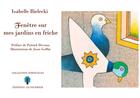 Couverture du livre « Fenêtre sur mes jardins en friche » de Isabelle Bielecki aux éditions Le Coudrier