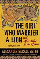 Couverture du livre « The Girl Who Married a Lion » de Alexander Mccall Smith aux éditions Epagine