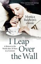 Couverture du livre « I Leap Over the Wall » de Monica Baldwin aux éditions Hale Robert Digital