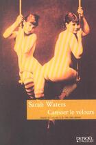 Couverture du livre « Caresser le velours » de Sarah Waters aux éditions Denoel