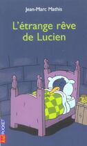 Couverture du livre « Lucien le pingouin t.6 ; l'étrange rêve de Lucien » de Jean-Marc Mathis aux éditions Pocket Jeunesse
