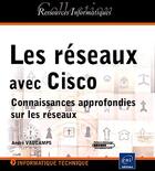 Couverture du livre « Les réseaux avec Cisco ; connaissances approfondies sur les réseaux » de Andre Vaucamps aux éditions Eni