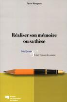 Couverture du livre « Réaliser son mémoire ou sa thèse » de Pierre Mongeau aux éditions Pu De Quebec
