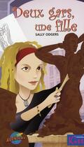 Couverture du livre « Deux gars une fille » de Sally Odgers aux éditions Presses Aventure