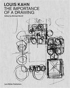 Couverture du livre « Louis kahn: the importance of a drawing » de Michael Merrill aux éditions Lars Muller