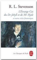 Couverture du livre « L'étrange cas du Dr Jekyll et de Mr Hyde » de Robert Louis Stevenson aux éditions Le Livre De Poche