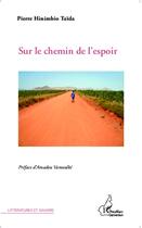 Couverture du livre « Sur le chemin de l'espoir » de Pierre Hinimbio Taïda aux éditions L'harmattan