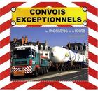 Couverture du livre « Convois exceptionnels ; les monstres de la route » de Marc Guillemin aux éditions Etai