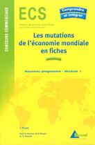 Couverture du livre « Les mutations de l'économie mondiale en fiches » de Jean Kogej aux éditions Breal