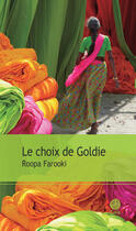 Couverture du livre « Le choix de Goldie » de Roopa Farooki aux éditions Gaia Editions