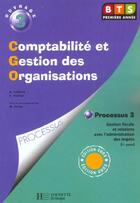 Couverture du livre « Comptabilite Et Gestion Des Organisation T.3 Processus 3 ; Bts 1 ; Edition 2003 » de D Lefevre et T Vachet aux éditions Hachette Education