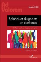 Couverture du livre « Salariés et dirigeants en confiance : clef de réussite et rêve pour l'entreprise » de Gerard Jandin aux éditions L'harmattan