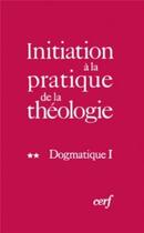 Couverture du livre « Initiation à la pratique de la théologie, 2 » de Bernard Lauret aux éditions Cerf