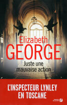 Couverture du livre « Juste une mauvaise action » de Elizabeth George aux éditions Presses De La Cite