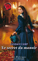 Couverture du livre « Le secret du manoir » de Candace Camp aux éditions Harlequin