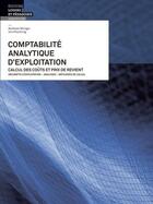 Couverture du livre « Comptabilite analytique d'exploitation ; calcul des coûts et prix de revient » de Andreas Winiger et Urs Prochinig aux éditions Lep