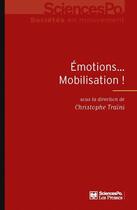 Couverture du livre « Émotions... mobilisation ! » de Christophe Traini aux éditions Presses De Sciences Po