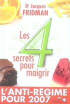Couverture du livre « Les quatre secrets pour maigrir » de Fridman J aux éditions Telemaque