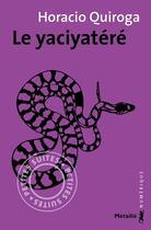 Couverture du livre « Le yaciyatéré » de Horacio Quiroga aux éditions Metailie