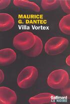 Couverture du livre « Villa Vortex » de Maurice G. Dantec aux éditions Gallimard