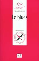 Couverture du livre « Blues (le) » de Gerard Herzhaft aux éditions Que Sais-je ?