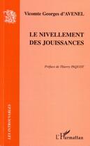 Couverture du livre « Le nivellement des jouissances » de Georges D' Avenel aux éditions Editions L'harmattan